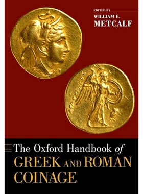 预订 The Oxford Handbook of Greek and Roman Coinage 牛津希腊罗马货币制度手册: 9780199372188