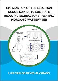 【预售】Optimization of the Electron Donor Supply to Sulphate Reducing Bioreactors Treating Inorganic Wastewater