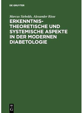 预订 Erkenntnistheoretische und systemische Aspekte in der modernen Diabetologie: 9783110173475