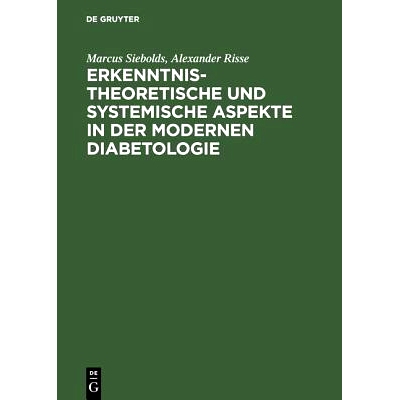 预订 Erkenntnistheoretische und systemische Aspekte in der modernen Diabetologie: 9783110173475