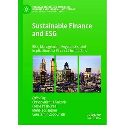 预订 Sustainable Finance and ESG: Risk, Management, Regulations, and Implications for Financial Institutions 可持续金融