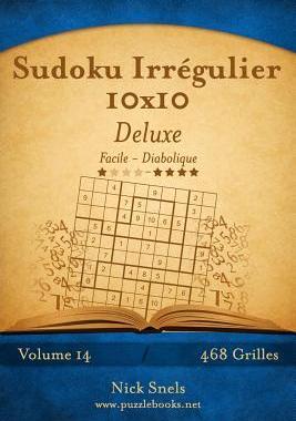 [预订]Sudoku Irregulier 10x10 Deluxe - Facile a Diabolique - Volume 14 - 468 Grilles 9781512007657