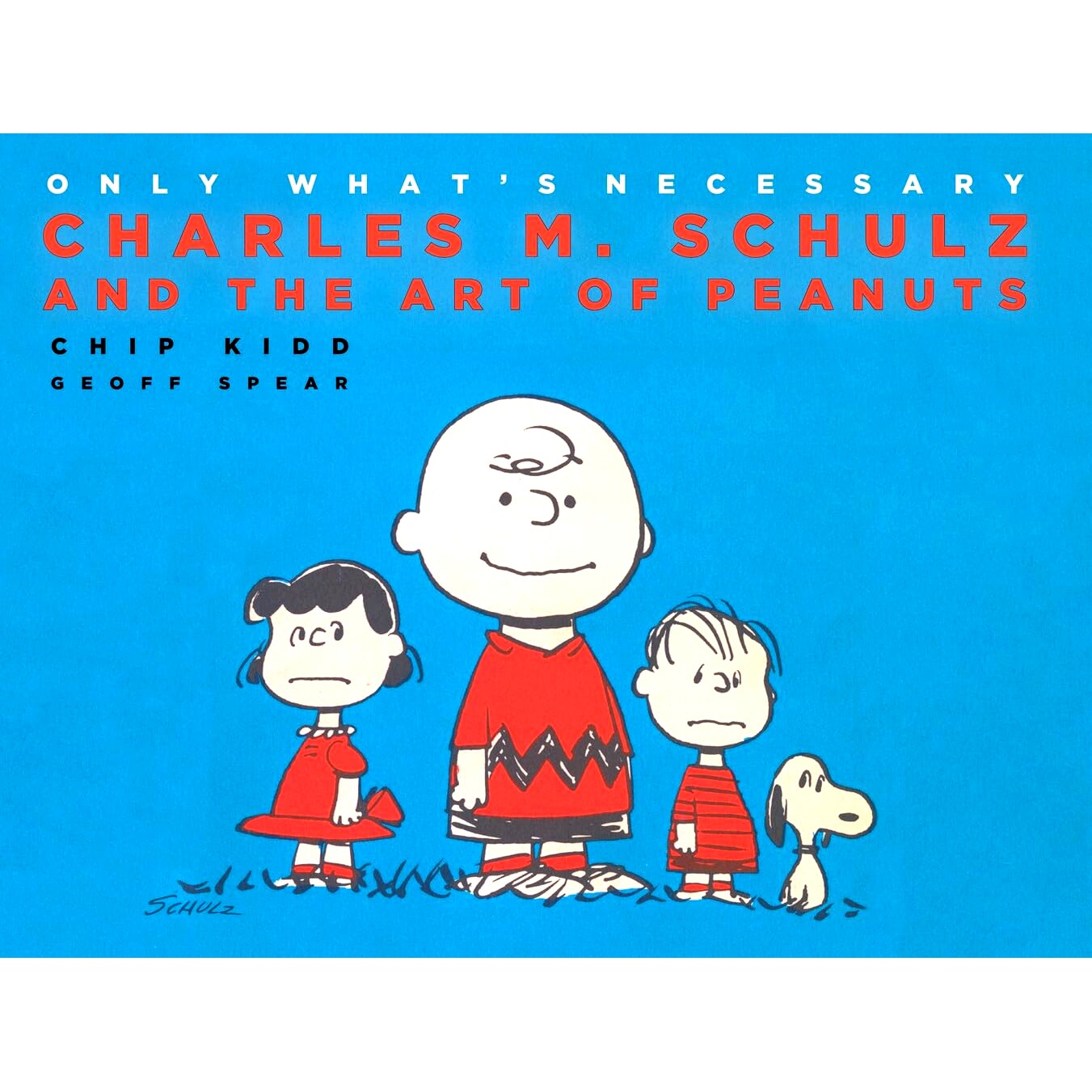 现货 花生精选艺术集75周年纪念版 史努比舒尔茨 英文原版 Only What's Necessary Charles M. Schulz and the Art of Peanuts