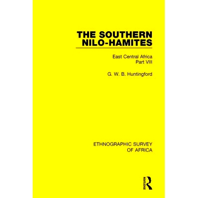 预订 The Southern Nilo-Hamites: East Central Africa Part VIII 南部尼洛-哈米特人：中东部非洲第八部分: 9781138232181