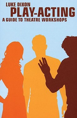 【预订】Play-Acting: A Guide to Theatre