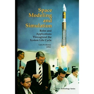 预订 Space Modeling and Simulation: Roles and Applications Throughout the System Life Cycle: 9781884989155
