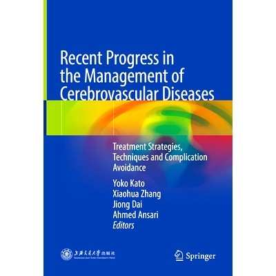 预订 Recent Progress in the Management of Cerebrovascular Diseases: Treatment Strategies, Techniques and Complication Av