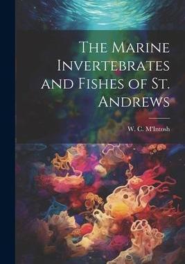 [预订]The Marine Invertebrates and Fishes of St. Andrews 9781022097285