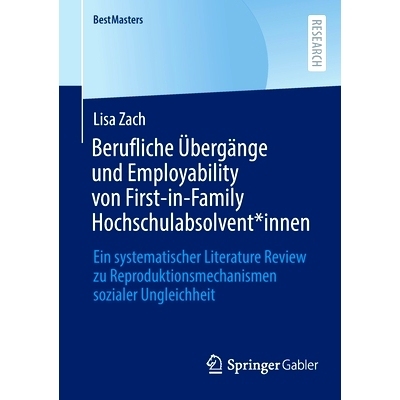 预订 Berufliche Übergänge und Employability von First-in-Family Hochschulabsolvent*innen: Ein systematischer Literatur