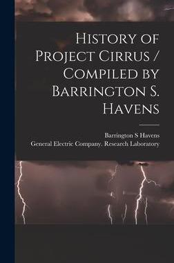 [预订]History of Project Cirrus / Compiled by Barrington S. Havens 9781013468995