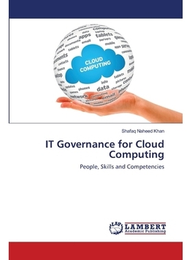 预订 IT Governance for Cloud Computing: People, Skills and Competencies: 9786139858415
