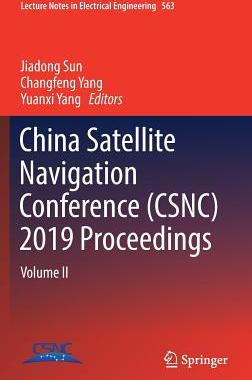 【预订】China Satellite Navigation Conference (CSNC) 2019 Proceedings