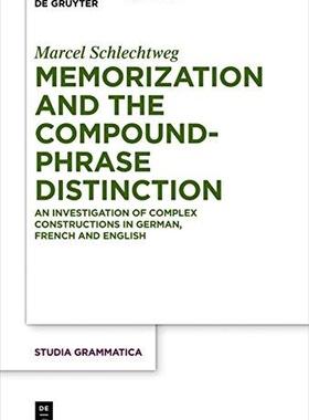 [预订]Memorization and the Compound-Phrase Distinction 9783110568622