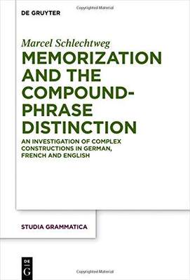 [预订]Memorization and the Compound-Phrase Distinction 9783110568622