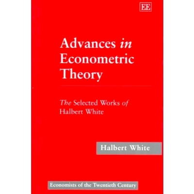 预订 Advances in Econometric Theory: The Selected Works of Halbert White 计量经济学理论进展:哈尔伯特·怀特文选: 97818589