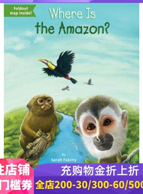 现货英文原版 亚马孙丛林在哪？Where Is the Amazon?中小学生读物 Who Was/Is 系列 进口原版