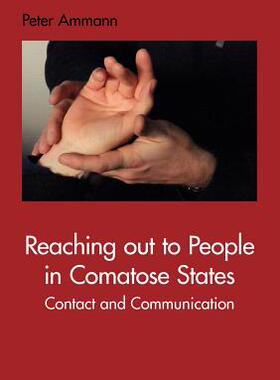 预订 Reaching out to People in Comatose States: Contact and Communication