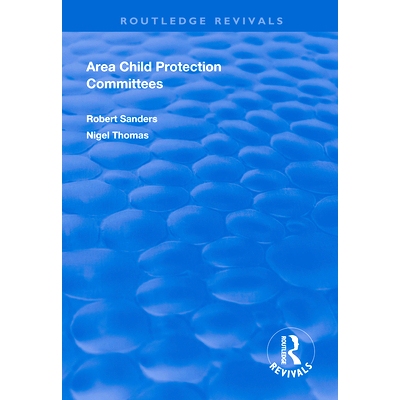 预订 Area Child Protection Committees 地区儿童保护委员会: 9781138609563