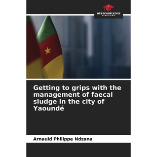 预订 Getting to grips with the management of faecal sludge in the city of Yaoundé: 9786209491245