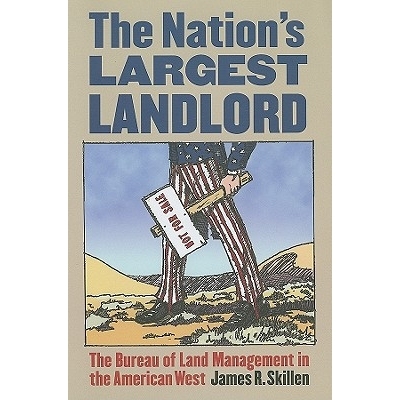 预订 The Nation’s Largest Landlord: The Bureau of Land Management in the American West: 9780700616718