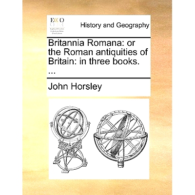 预订 Britannia Romana: or the Roman antiquities of Britain: in three books. ...: 9781140730088