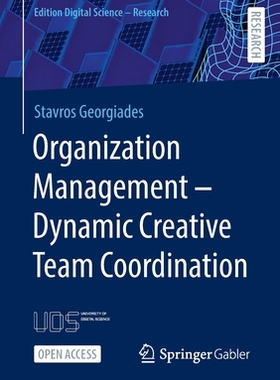 【预订】Organization Management – Dynamic Creative Team Coordination 9783658375089