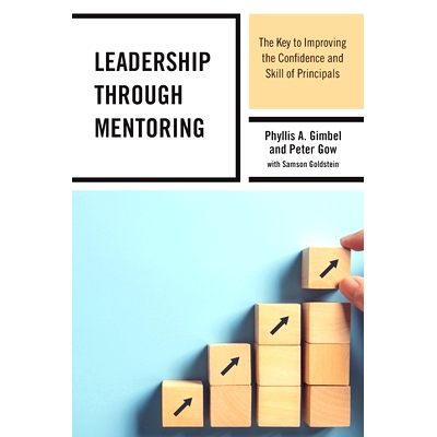 预订 Leadership through Mentoring: The Key to Improving the Confidence and Skill of Principals 通过指导实现领导：提高校