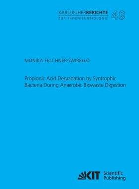 [预订]Propionic Acid Degradation by Syntrophic Bacteria During Anaerobic Biowaste Digestion 9783731501596