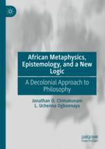 【预订】African Metaphysics, Epistemology and a New Logic 9783030724474