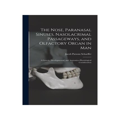 [预订]The Nose, Paranasal Sinuses, Nasolacrimal Passageways, and Olfactory Organ in Man: A Genetic, Develo 9781018424941