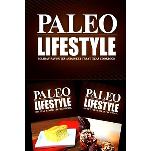 预订 Ideas for Cookbook Modern Favorites Sweet Car Free Low Holiday and Treat CookBook Caveman Grain Lifestyle Paleo