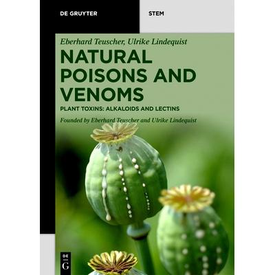预订 Natural Poisons and Venoms: Plant Toxins: Alkaloids and Lectins 天然毒药和毒液： 植物毒素： 生物碱和凝集素: 9783111