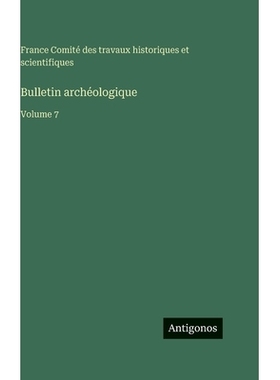 预订 Bulletin archéologique: Volume 7: 9783563776780