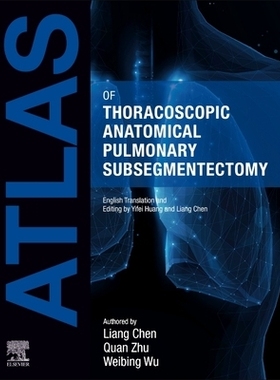 预订 Atlas of Thoracoscopic Anatomical Pulmonary Subsegmentectomy: 9780443334528