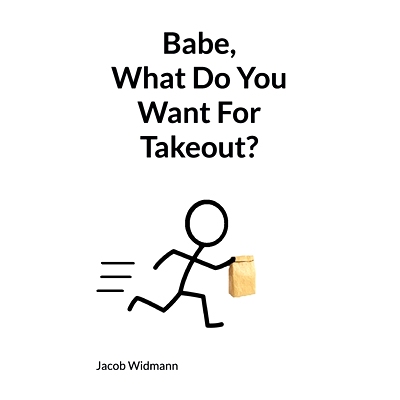 预订 Babe, What Do You Want For Takeout?: 9781707403622