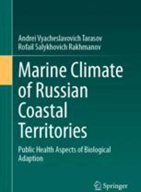 [预订]Marine Climate of Russian Coastal Territories: Public Health Aspects of Biological Adaption 9783031309502