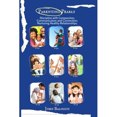 预订 Parenting Pearls: Communication and Connection; Discipline with Compassion; Nurturing Healthy Relationships: 979832