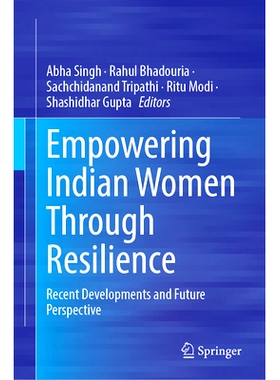 预订 Empowering Indian Women Through Resilience: Recent Developments and Future Perspective 通过韧性赋予印度妇女权力：近