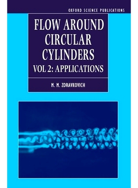 Flow Around Circular Cylinders: Volume 2: Applications 绕圆柱体流动：*卷：应用程序: 9780198565611