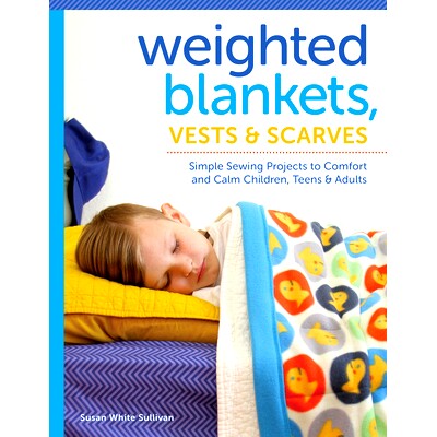 预订 Weighted Blankets, Vests, and Scarves: 9781940611464