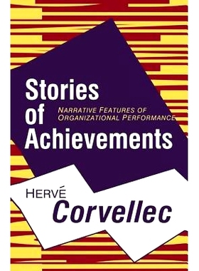 预订 Stories of Achievements: Narrative Features of Organizational Performance: 9781138515024