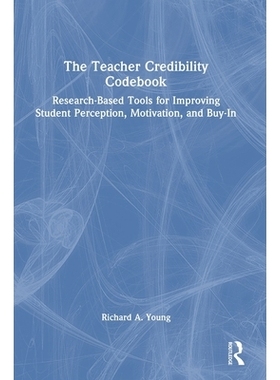预订 The Teacher Credibility Codebook: Research-Based Tools for Improving Student Perception, Motivation, and Buy-In: 97
