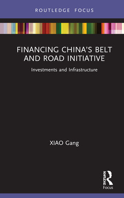 【预订】Financing China’s Belt and Road Initiative: Investments and Infrastructure