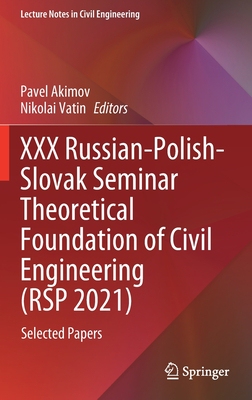 【预订】XXX Russian-Polish-Slovak Seminar Theoretical Foundation of Civil Engineering (Rsp 202 9783030860004