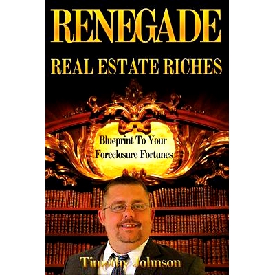 预订 Blueprint To Your Foreclosure Fortunes: Renegade Real Estate Riches: 9781482640571