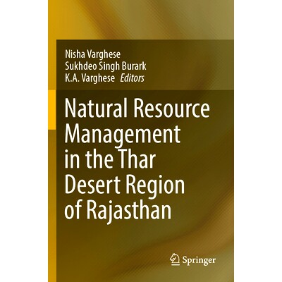预订 Natural Resource Management in the Thar Desert Region of Rajasthan 拉贾斯坦邦塔尔沙漠地区自然资源管理: 978303134558