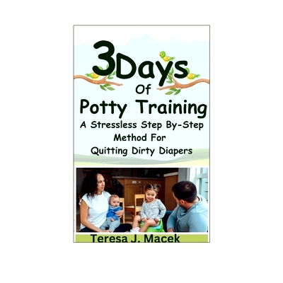 预订 3Days Of Potty Training: A Stress less Step By-Step Method For Quitting Dirty Diapers: 9798866220878