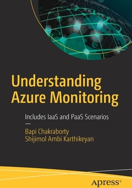 【预订】Understanding Azure Monitoring: Includes Iaas and Paas Scenarios
