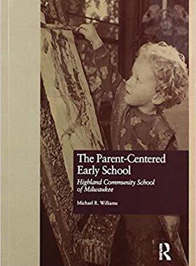 【预售】The Parent-Centered Early School