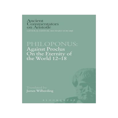 [预订]Philoponus: Against Proclus on the Eternity of the World 12-18 9780715634103